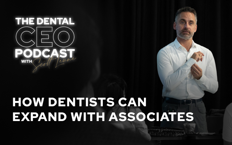 How Dentists Can Expand with Associates Without Losing Time, Profit, or Control