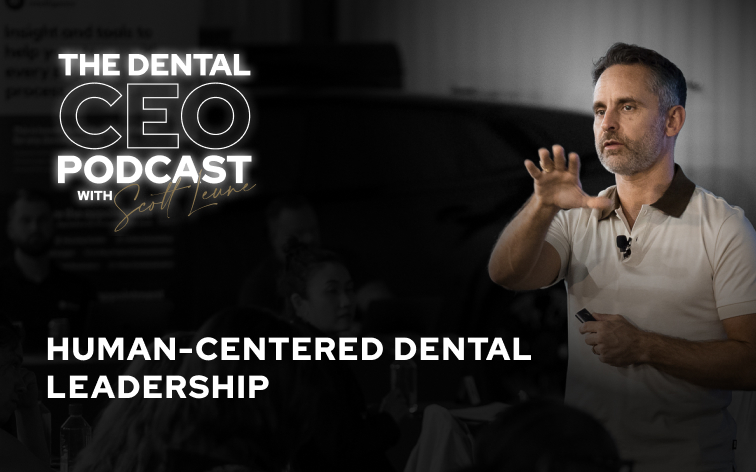 How Human-Centered Leadership Can Fix the Dental Staffing Crisis